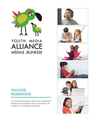 Digital Toolkit: A practical tool addressing the ethical and legal issues faced by producers of digital content for kids