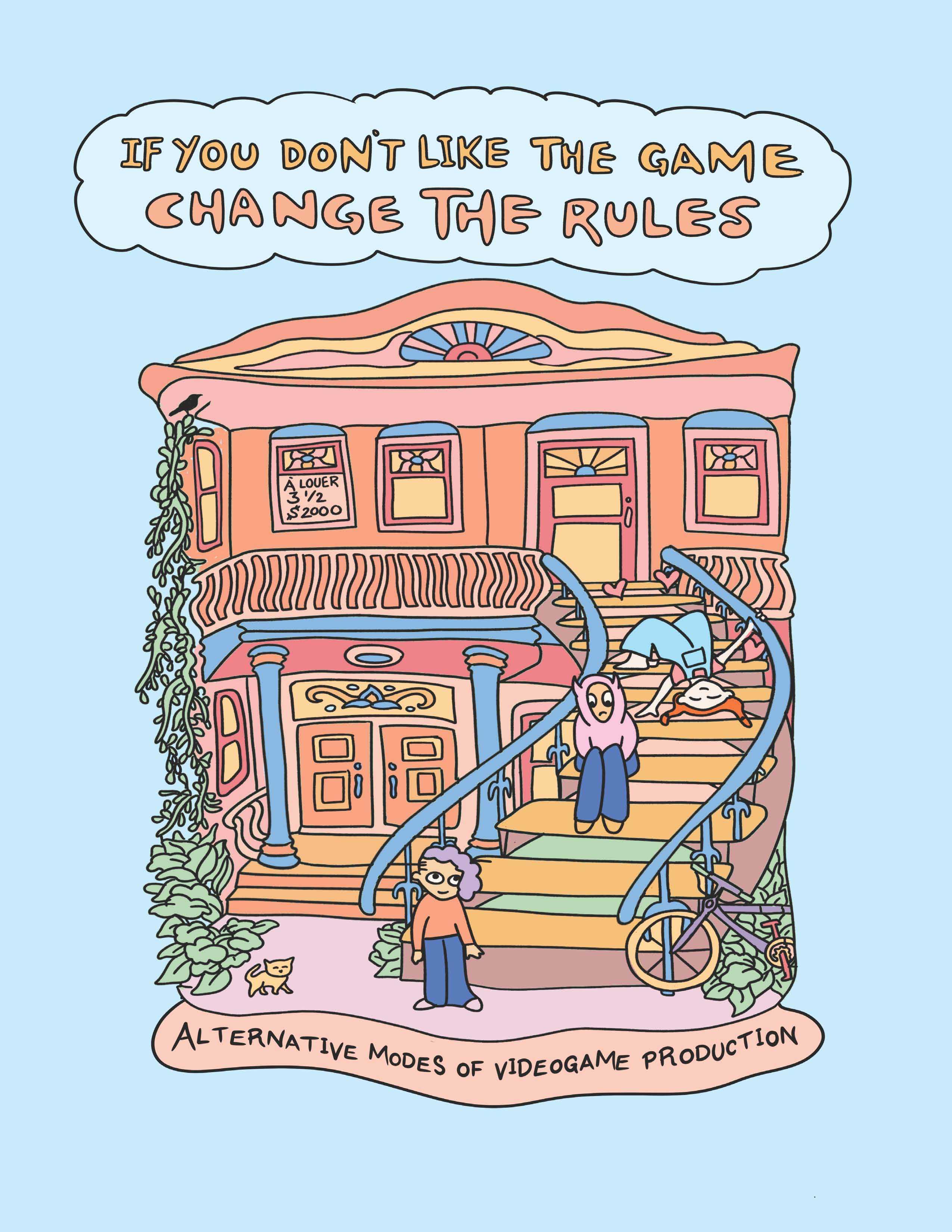If You Don’t Like the Game, Change The Rules: Alternative Modes of Video Game Production