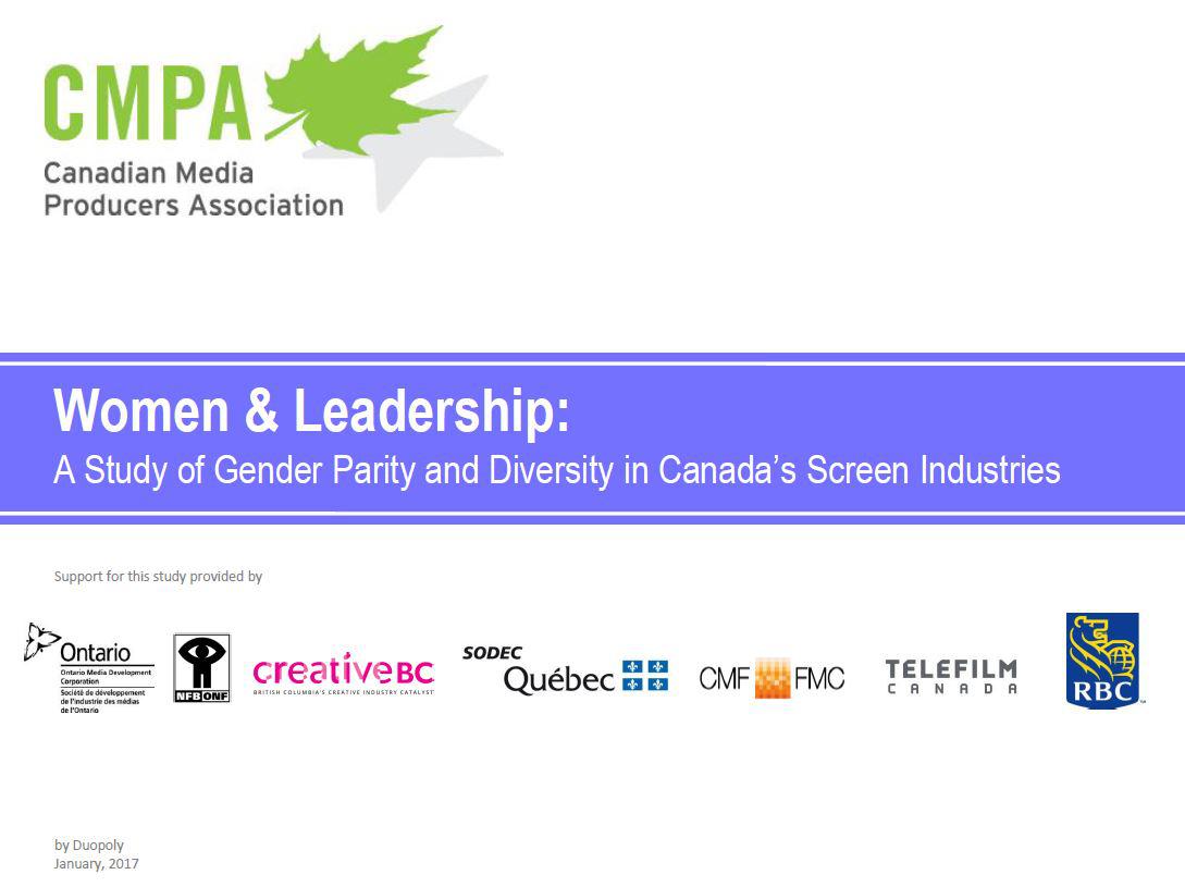 Women & Leadership: A Study of Gender Parity and Diversity in Canada's Screen Industries