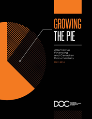 Growing the Pie: Alternative Financing and Canadian Documentary