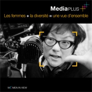 MediaPLUS+ Les femmes + la diversité = une vue d’ensemble