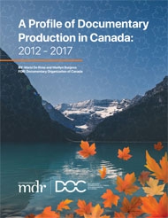 A Profile of Documentary Production in Canada: 2012 – 2017