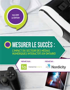 Mesurer le Succès: L’impact du Secteur des Médias Numériques Interactifs en Ontario (2e edition – 2019)