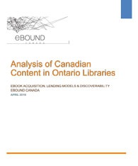 Analysis of Canadian Content in Ontario Libraries: Ebook Acquisition, Lending Models & Discoverability