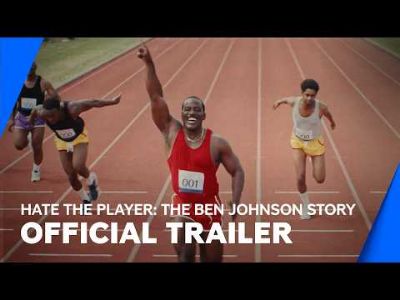 Hate the Player: The Ben Johnson Story
