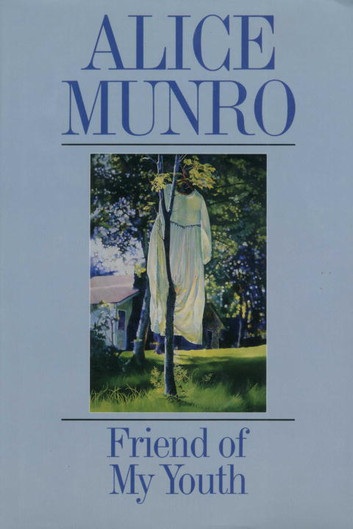Alice Munro Friend of My Youth COVER