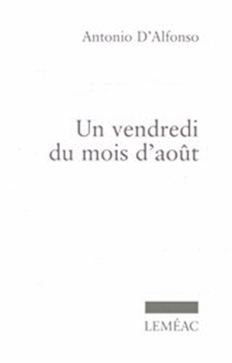 Antonio D Alfonso Un vendredi du mois daoût COVER