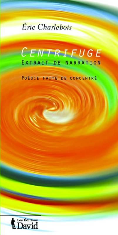 Centrifuge Éric Charlebois COVER