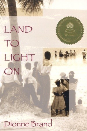 Dionne Brand Land to Light On COVER