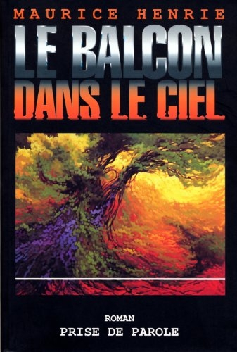 Maurice Henrie Le Balcon dans le ciel COVER
