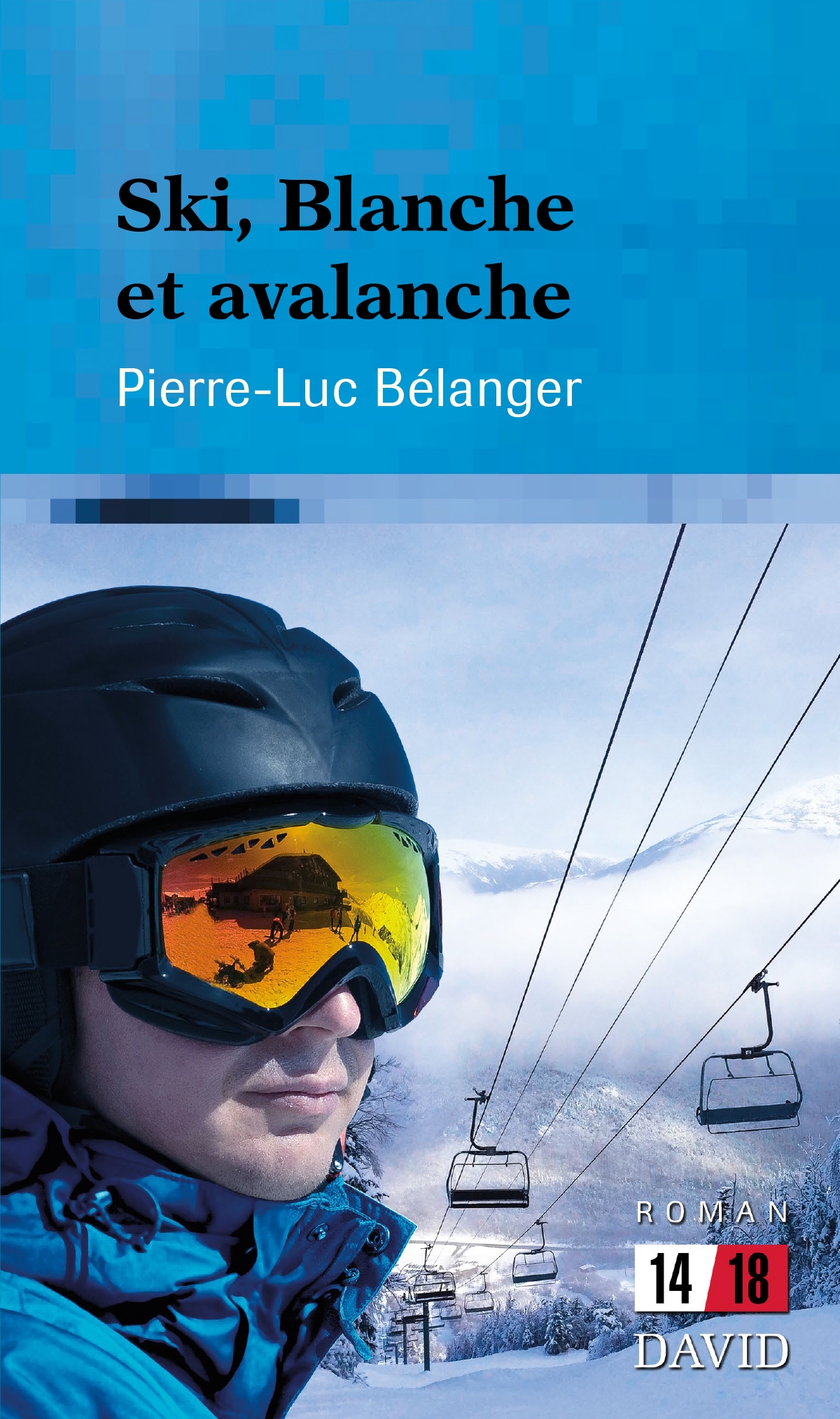 Pierre Luc Belanger Ski Blanche et avalanche COVER