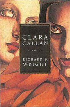 Richard B Wright Clara Callan COVER