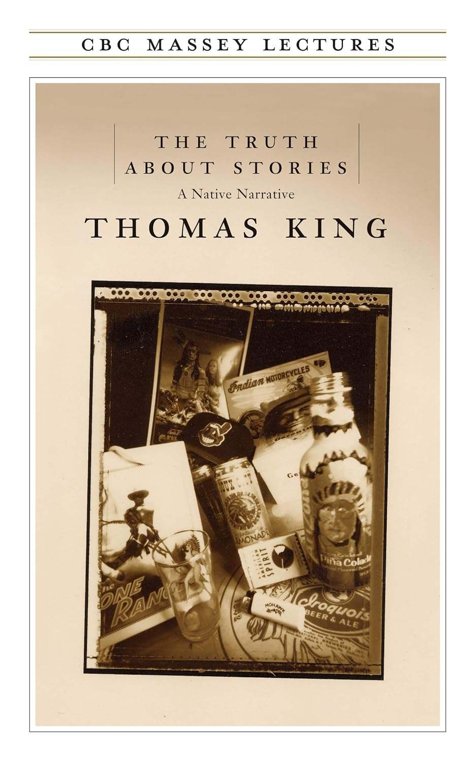 Thomas King The Truth About Stories COVER