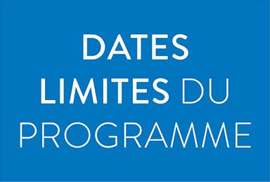 DATES LIMITES DES PROGRAMMES